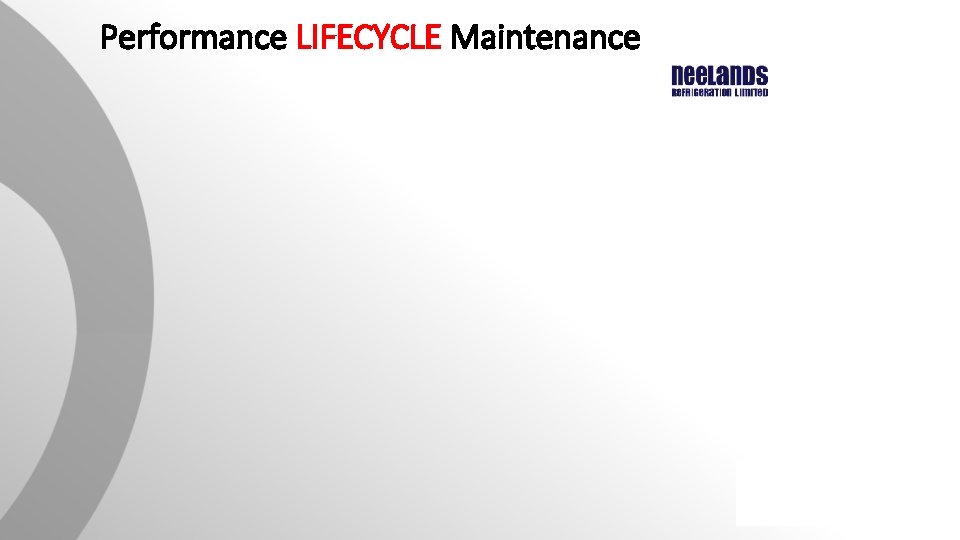 Performance LIFECYCLE Maintenance Performance LIFECYCLE Maintenance