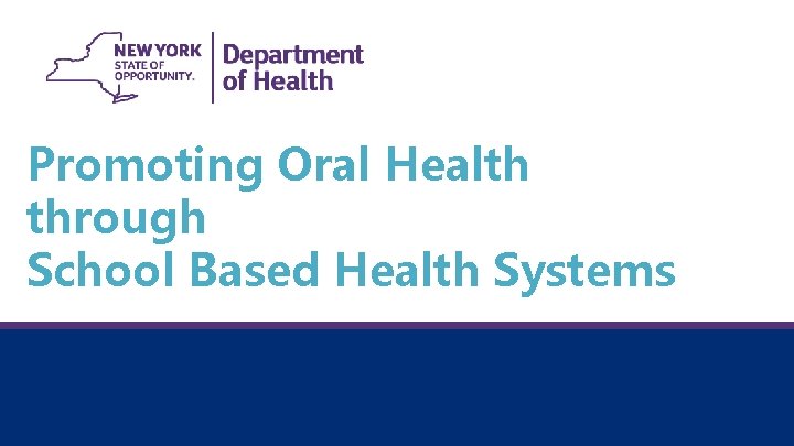 Promoting Oral Health through School Based Health Systems 