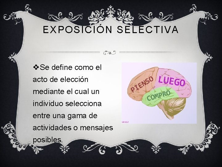 EXPOSICIÓN SELECTIVA v. Se define como el acto de elección mediante el cual un EXPOSICIÓN SELECTIVA v. Se define como el acto de elección mediante el cual un