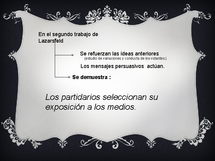 En el segundo trabajo de Lazarsfeld Se refuerzan las ideas anteriores (estudio de variaciones En el segundo trabajo de Lazarsfeld Se refuerzan las ideas anteriores (estudio de variaciones