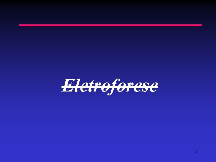 Eletroforese 1 