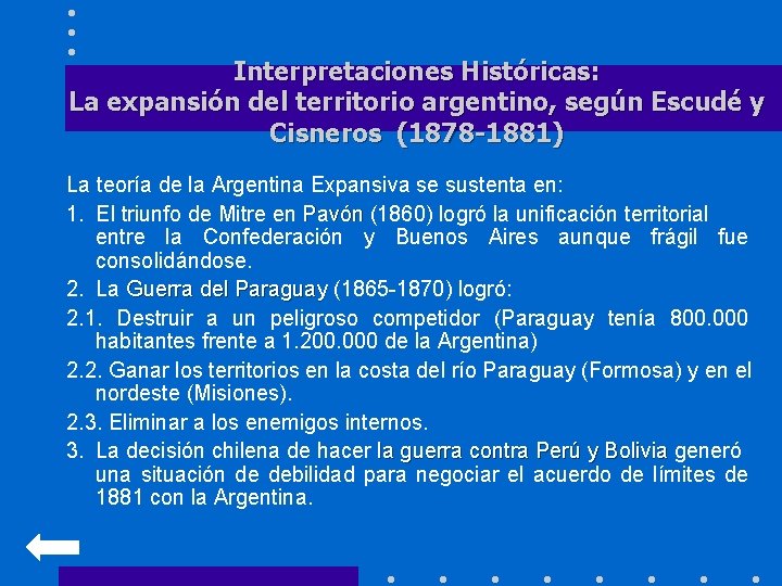 Interpretaciones Históricas: La expansión del territorio argentino, según Escudé y Cisneros (1878 -1881) La