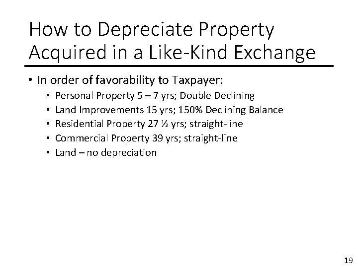How to Depreciate Property Acquired in a Like-Kind Exchange • In order of favorability