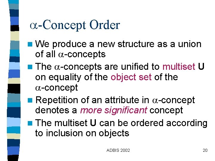 -Concept Order n We produce a new structure as a union of all -Concept Order n We produce a new structure as a union of all