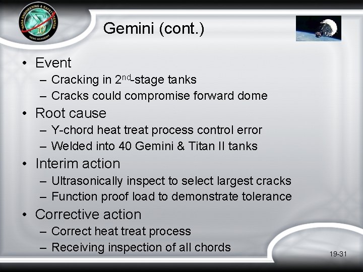 Gemini (cont. ) • Event – Cracking in 2 nd-stage tanks – Cracks could Gemini (cont. ) • Event – Cracking in 2 nd-stage tanks – Cracks could