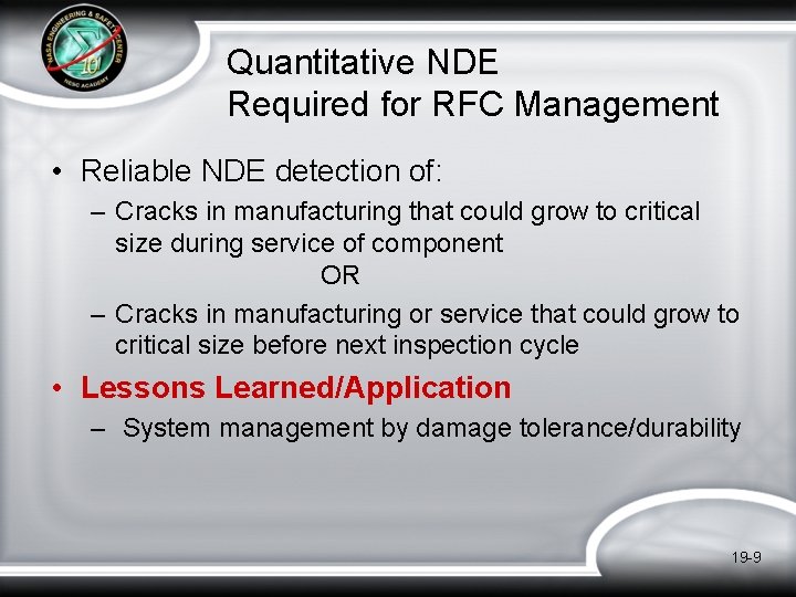 Quantitative NDE Required for RFC Management • Reliable NDE detection of: – Cracks in Quantitative NDE Required for RFC Management • Reliable NDE detection of: – Cracks in