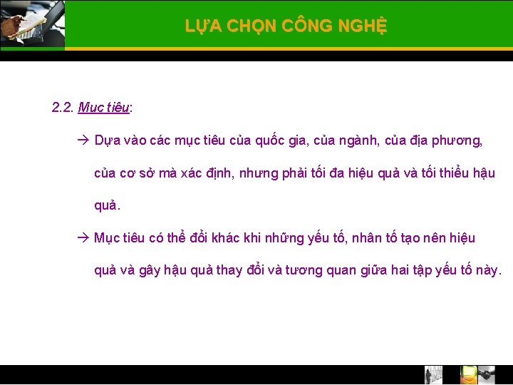 LỰA CHỌN CÔNG NGHỆ 2. 2. Mục tiêu: Dựa vào các mục tiêu của