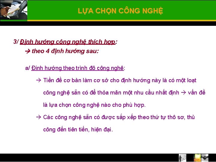 LỰA CHỌN CÔNG NGHỆ 3/ Định hướng công nghệ thích hợp: theo 4 định