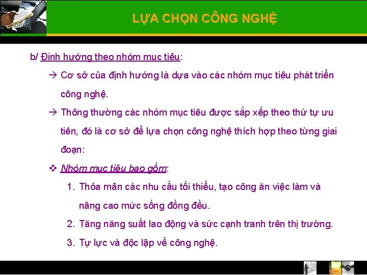 LỰA CHỌN CÔNG NGHỆ b/ Định hướng theo nhóm mục tiêu: Cơ sở của