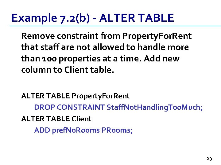 Example 7. 2(b) - ALTER TABLE Remove constraint from Property. For. Rent that staff