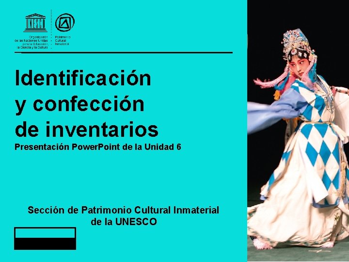 Identificación y confección de inventarios Presentación Power. Point de la Unidad 6 Sección de
