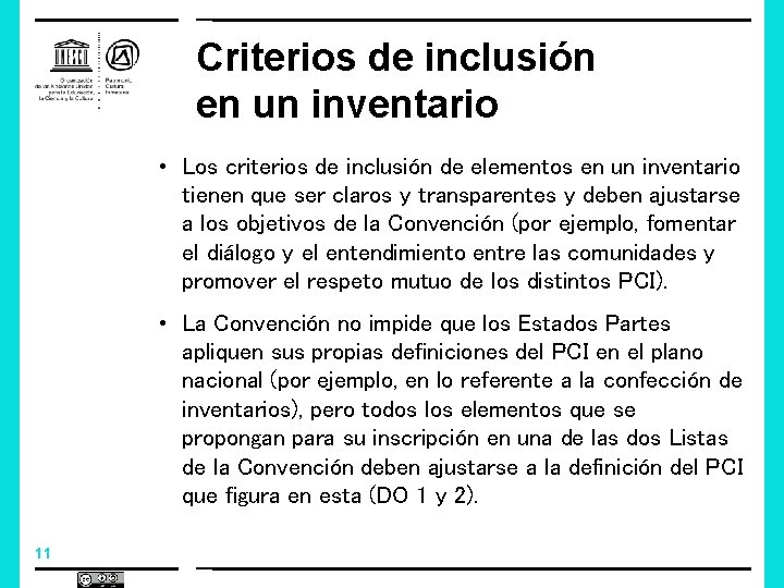 Criterios de inclusión en un inventario • Los criterios de inclusión de elementos en