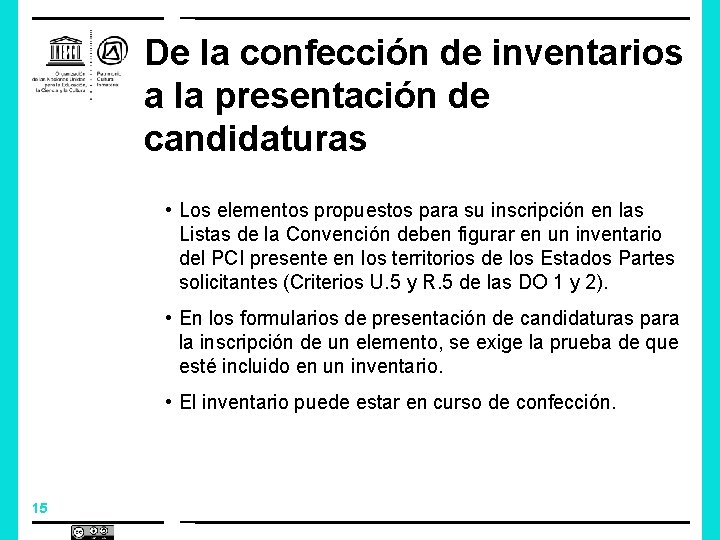De la confección de inventarios a la presentación de candidaturas • Los elementos propuestos