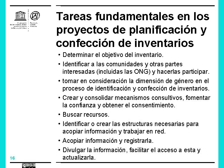 Tareas fundamentales en los proyectos de planificación y confección de inventarios 16 • Determinar