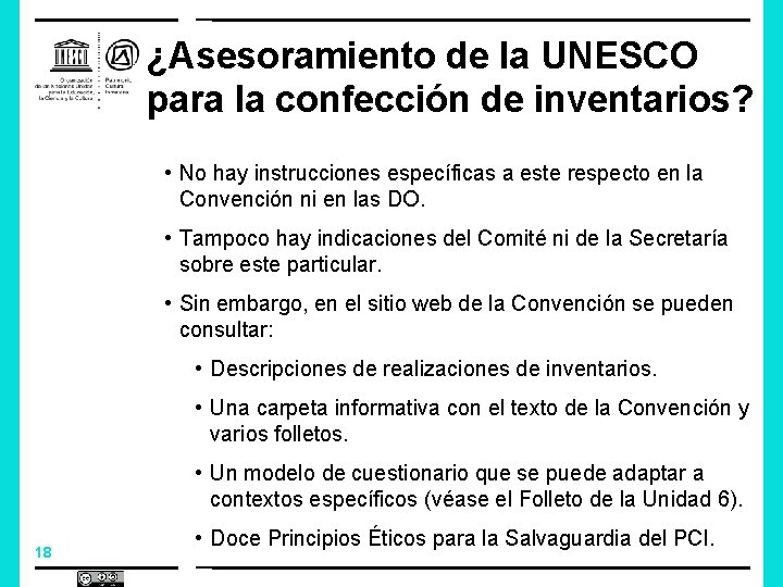 ¿Asesoramiento de la UNESCO para la confección de inventarios? • No hay instrucciones específicas