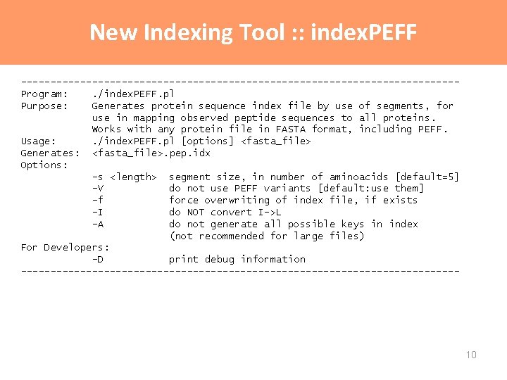 New Indexing Tool : : index. PEFF -------------------------------------Program: . /index. PEFF. pl Purpose: Generates New Indexing Tool : : index. PEFF -------------------------------------Program: . /index. PEFF. pl Purpose: Generates