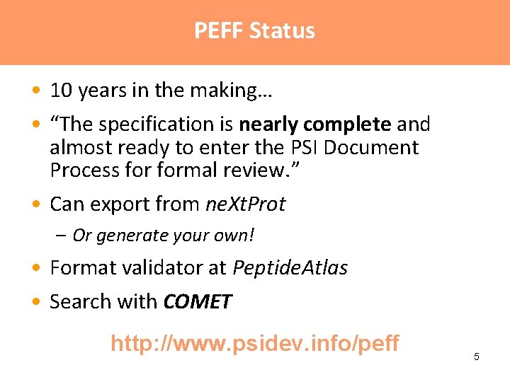 PEFF Status • 10 years in the making… • “The specification is nearly complete PEFF Status • 10 years in the making… • “The specification is nearly complete