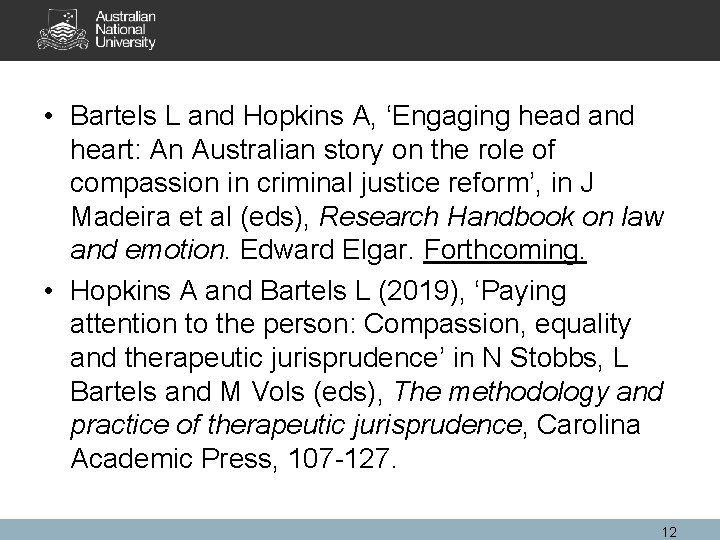  • Bartels L and Hopkins A, ‘Engaging head and heart: An Australian story