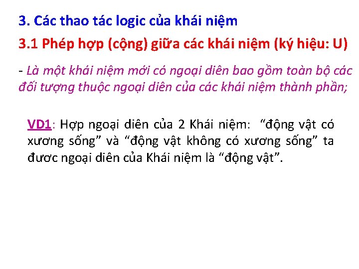 3. Các thao tác logic của khái niệm 3. 1 Phép hợp (cộng) giữa