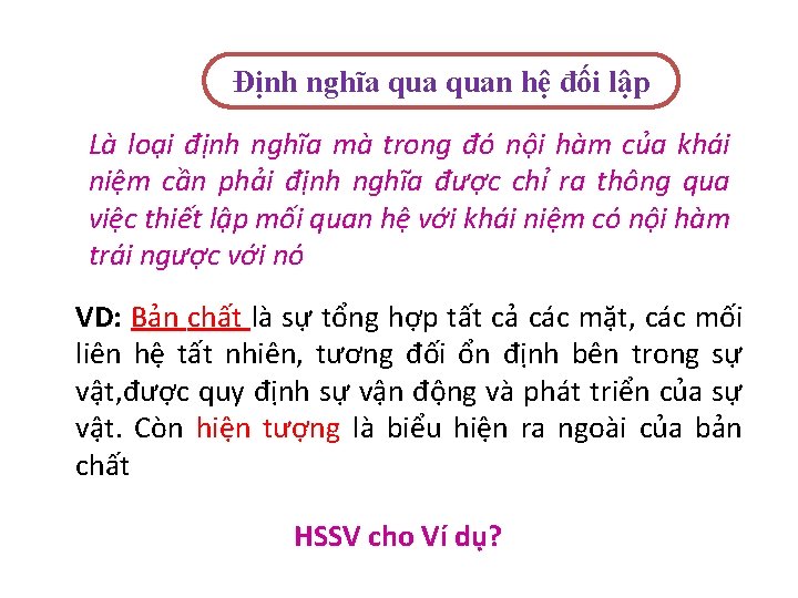 Định nghĩa quan hệ đối lập Là loại định nghĩa mà trong đó nội