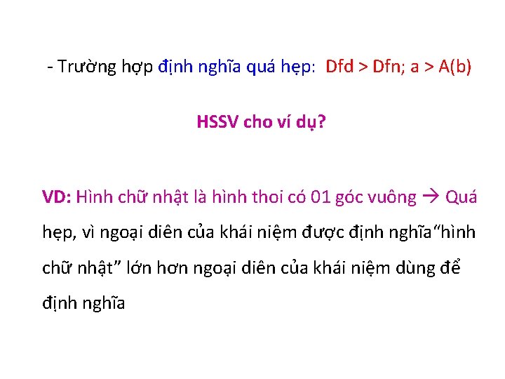 - Trường hợp định nghĩa quá hẹp: Dfd > Dfn; a > A(b) HSSV
