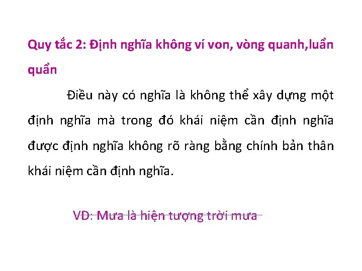 Quy tắc 2: Định nghĩa không ví von, vòng quanh, luẩn quẩn Điều này