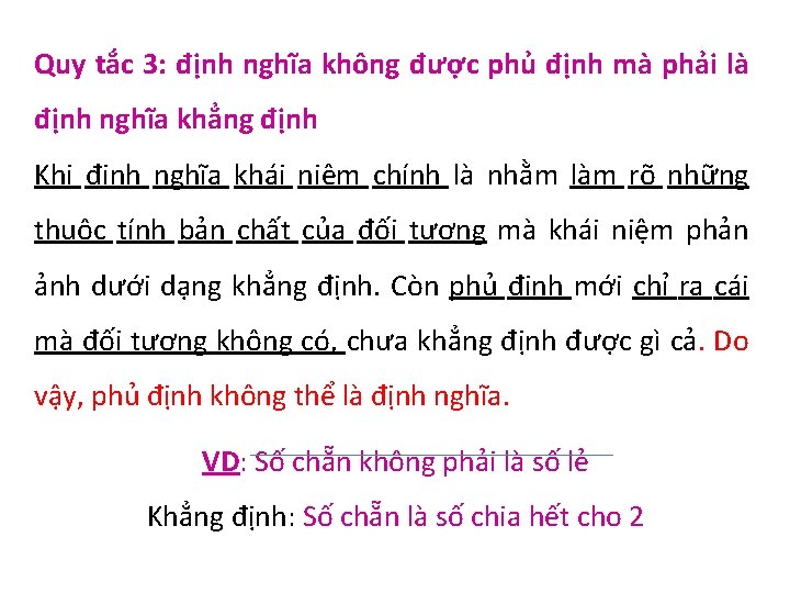 Quy tắc 3: định nghĩa không được phủ định mà phải là định nghĩa