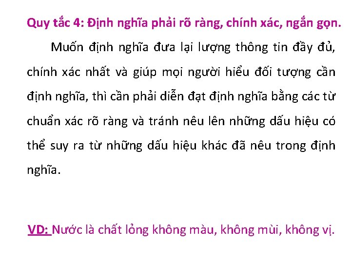 Quy tắc 4: Định nghĩa phải rõ ràng, chính xác, ngắn gọn. Muốn định