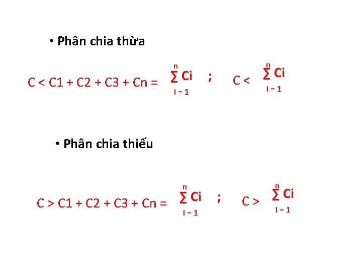  • Phân chia thừa n ∑ Ci C < C 1 + C