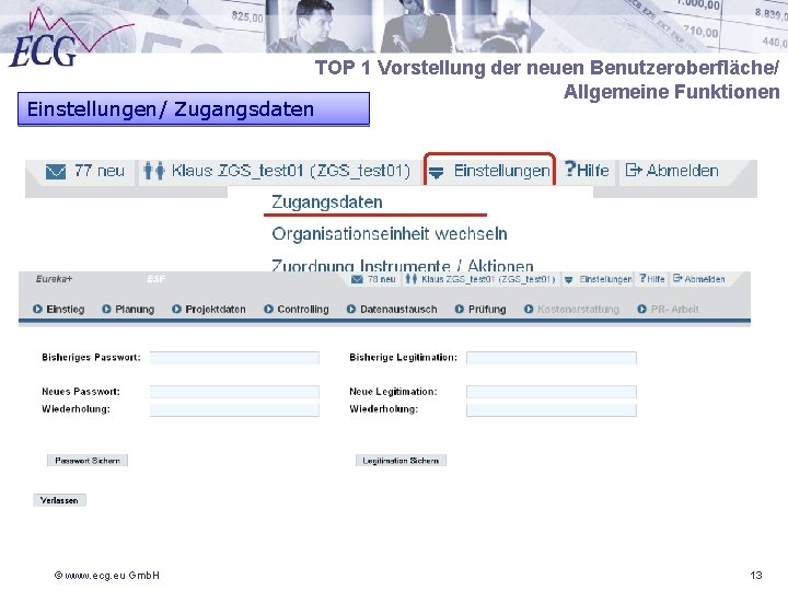 TOP 1 Vorstellung der neuen Benutzeroberfläche/ Allgemeine Funktionen Einstellungen/ Zugangsdaten © www. ecg. eu