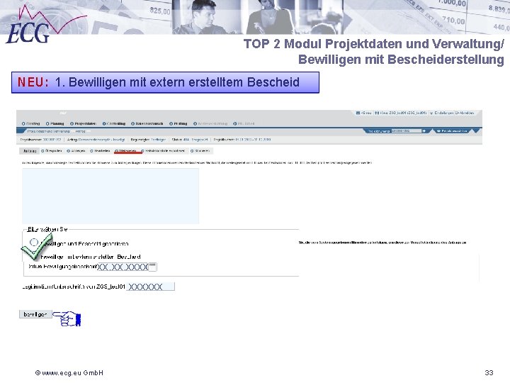 TOP 2 Modul Projektdaten und Verwaltung/ Bewilligen mit Bescheiderstellung NEU: 1. Bewilligen mit extern