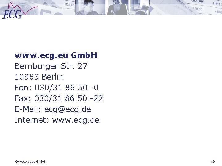 www. ecg. eu Gmb. H Bernburger Str. 27 10963 Berlin Fon: 030/31 86 50