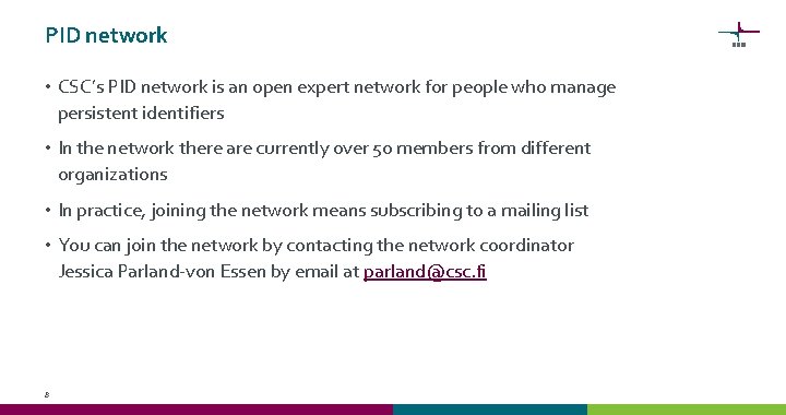 PID network • CSC’s PID network is an open expert network for people who PID network • CSC’s PID network is an open expert network for people who