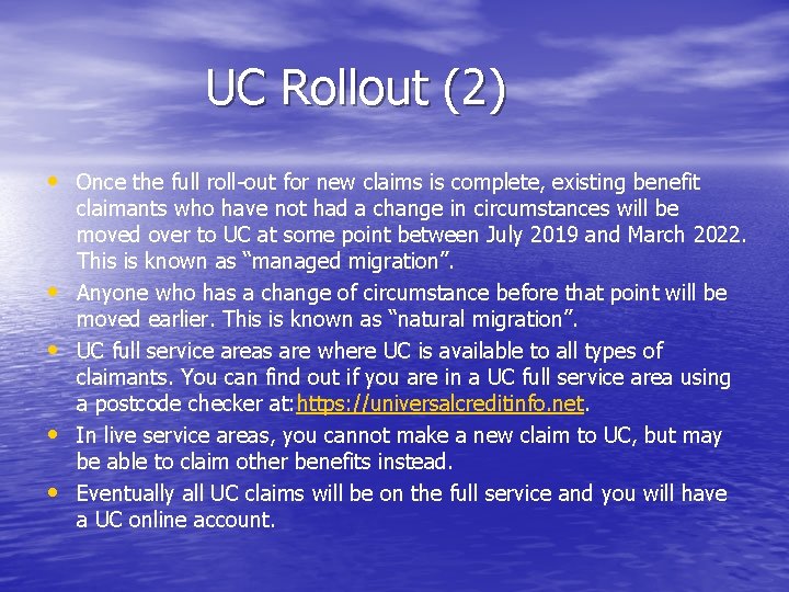 UC Rollout (2) • Once the full roll-out for new claims is complete, existing