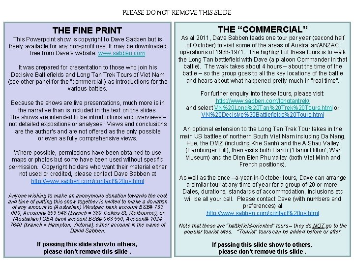 PLEASE DO NOT REMOVE THIS SLIDE THE “COMMERCIAL” THE FINE PRINT This Powerpoint show