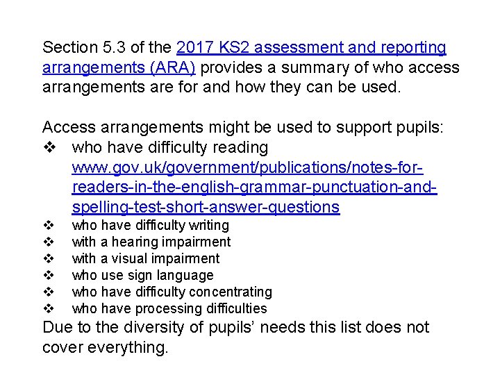 Section 5. 3 of the 2017 KS 2 assessment and reporting arrangements (ARA) provides