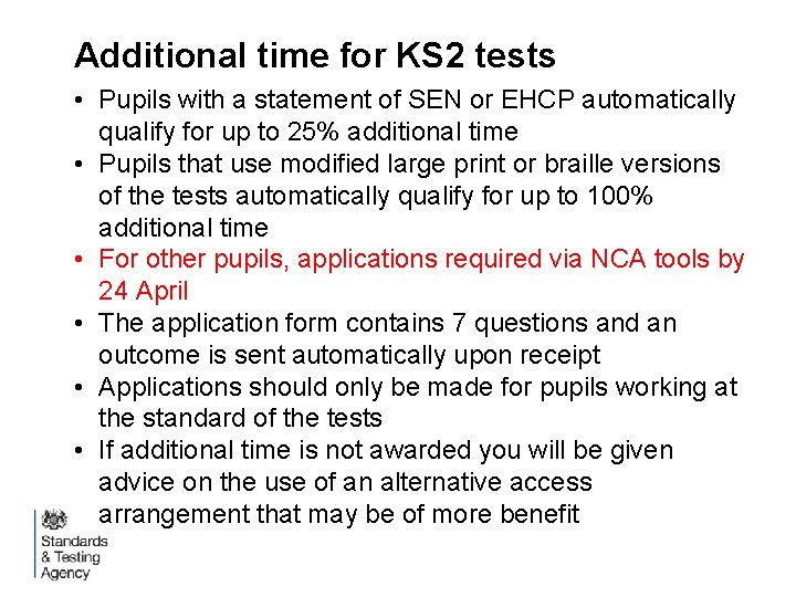 Additional time for KS 2 tests • Pupils with a statement of SEN or