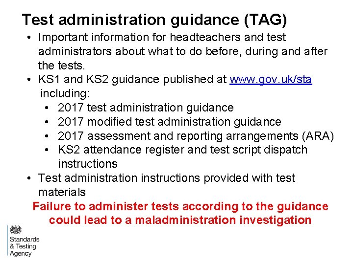 Test administration guidance (TAG) • Important information for headteachers and test administrators about what