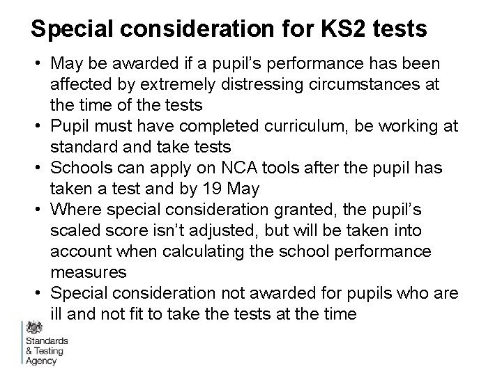 Special consideration for KS 2 tests • May be awarded if a pupil’s performance