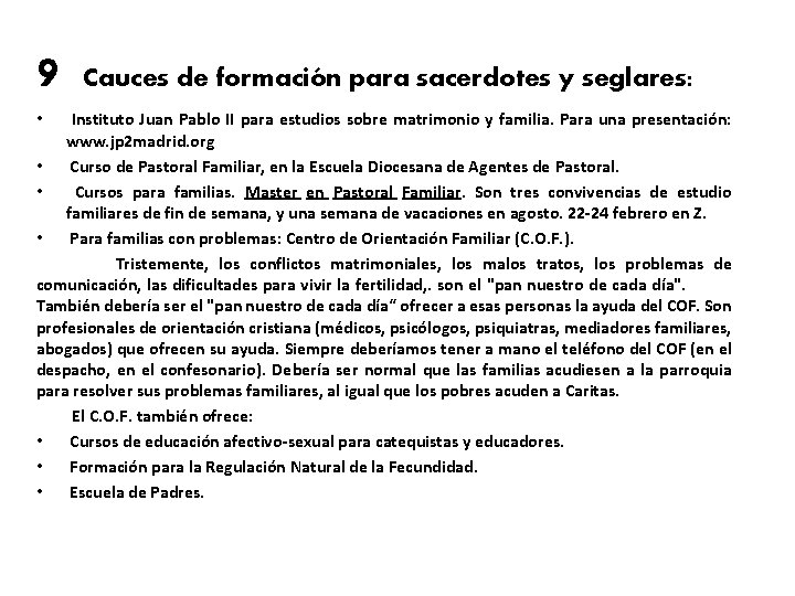 9 Cauces de formación para sacerdotes y seglares: Instituto Juan Pablo II para estudios