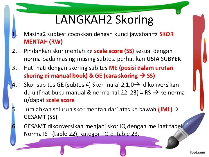 LANGKAH 2 Skoring 1. 2. 3. 4. 5. 6. Masing 2 subtest cocokkan dengan