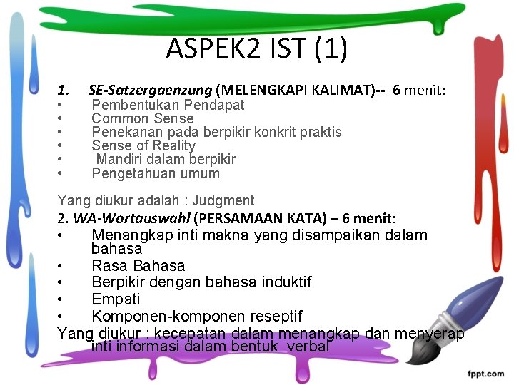 ASPEK 2 IST (1) 1. • • • SE-Satzergaenzung (MELENGKAPI KALIMAT)-- 6 menit: Pembentukan