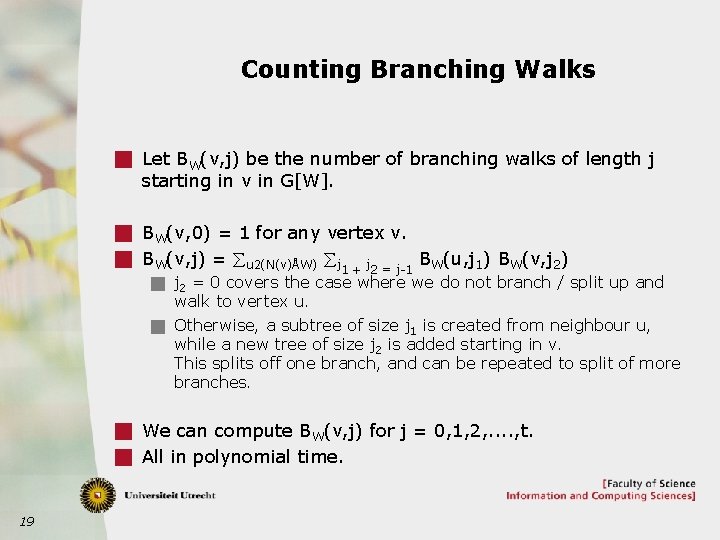 Counting Branching Walks g Let BW(v, j) be the number of branching walks of