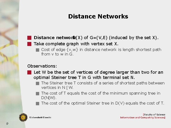 Distance Networks g Distance network D(X) of G=(V, E) (induced by the set X).