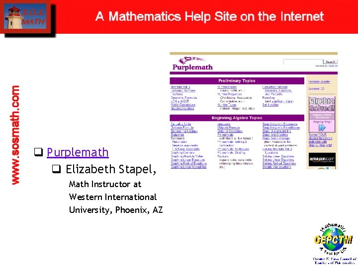 q Purplemath q Elizabeth Stapel, Math Instructor at Western International University, Phoenix, AZ 