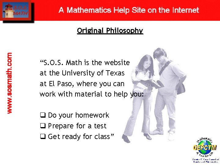 Original Philosophy “S. O. S. Math is the website at the University of Texas