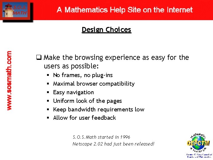 Design Choices q Make the browsing experience as easy for the users as possible: