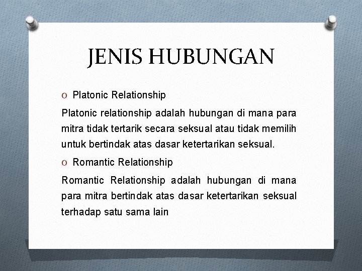 JENIS HUBUNGAN O Platonic Relationship Platonic relationship adalah hubunga...