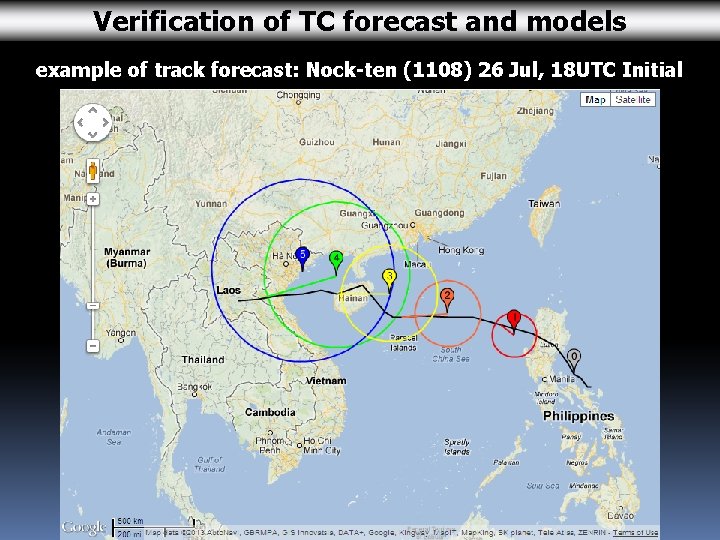 Verification of TC forecast and models example of track forecast: Nock-ten (1108) 26 Jul,