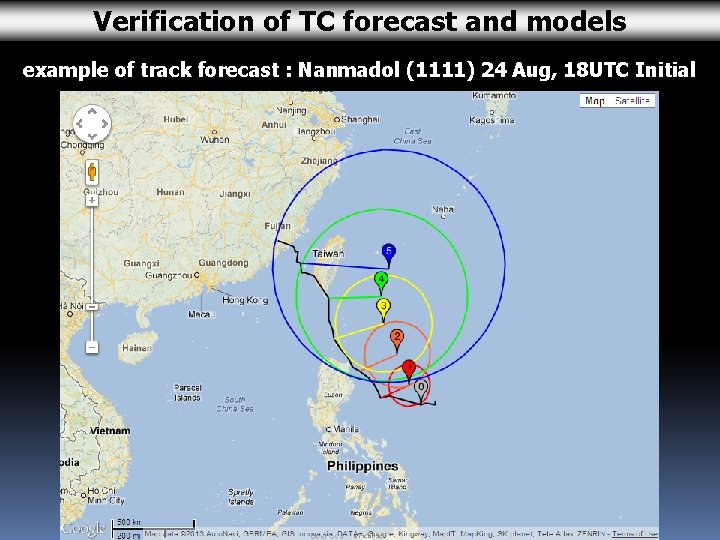 Verification of TC forecast and models example of track forecast : Nanmadol (1111) 24